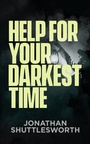 Cover: Help for Your Darkest Time - Rise UP Publications