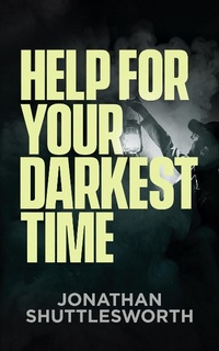 Enlarge image Cover: Help for Your Darkest Time - Rise UP Publications