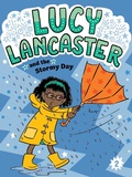 Cover: Lucy Lancaster and the Stormy Day: Volume 2 - Little Simon