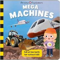 Abbildung von: Priddy Explorers: Mega Machines - Priddy Books Us