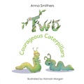 Cover: Two Courageous Caterpillars - Orange Lotus Publishing