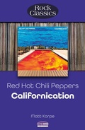 Cover: Red Hot Chili Peppers: Californication (Rock Classics) - Sonicbond Publishing