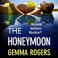 Cover: The Honeymoon - Boldwood Books Ltd