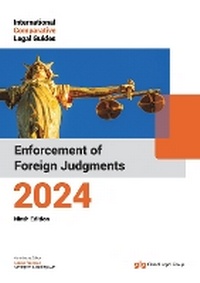 Abbildung von: The International Comparative Legal Guide - Enforcement of Foreign Judgments 2024 - Global Legal Group Ltd