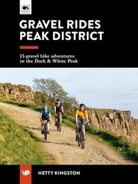 Abbildung von: Gravel Rides Peak District - Vertebrate Publishing