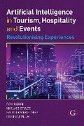 Cover: Artificial Intelligence in Tourism, Hospitality and Events: Revolutionising Experiences - Goodfellow Publishers Limited