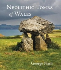 Abbildung von: Neolithic Tombs of Wales - Logaston Press