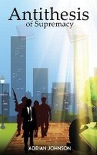 Enlarge image Cover: Antithesis of Supremacy - Amz Book Publishing Solutions