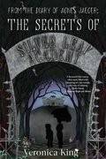 Cover: From the Diary of Agnes Jaeger: The Secrets of Silver Leaf Academy - Inimitable Books, LLC