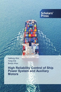 Enlarge image Cover: High Reliability Control of Ship Power System and Auxiliary Motors - Scholars' Press