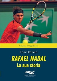 Abbildung von: Rafael Nadal La Sua Storia - EDIZIONI MARE VERTICALE