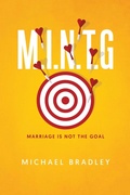 Cover: M.I.N.T.G - Marriage Is Not The Goal - Michael Bradley
