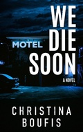 Cover: We Die Soon (A Jail Mystery Series, #2) - Christina Boufis