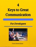 Cover: 4 Keys to Great Communication for Developers - Tom Henricksen