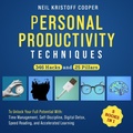 Cover: Personal Productivity Techniques [5 Books in 1]: 346 Hacks and 25 Pillars to Unlock Your Full Potential With Time Management, Self-Discipline, Digital Detox, Speed Reading, and Accelerated Learning - Excellence Publishing