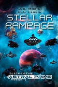 Cover: Stellar Rampage (Black Ocean: Astral Prime, #10) - Magical Scrivener Press