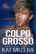 Cover: Colpo Grosso - Kat Mizera