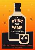 Cover: Dying For A Dram - stuart david