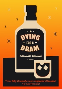 Enlarge image Cover: Dying For A Dram - stuart david