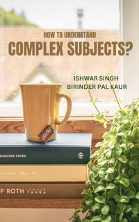 Enlarge image Cover: How to Understand Complex Subjects? - Enlightenment