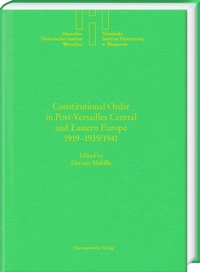 Bild: Constitutional Order in Post-Versailles Central and Eastern Europe 1919-1939/1941 - Harrassowitz Verlag