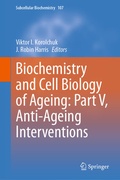 Cover: Biochemistry and Cell Biology of Ageing: Part V, Anti-Ageing Interventions - Springer