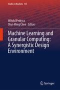 Cover: Machine Learning and Granular Computing: A Synergistic Design Environment - Springer