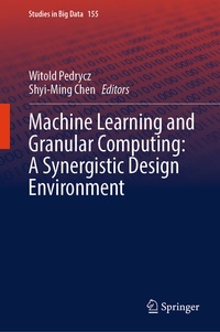 Abbildung von: Machine Learning and Granular Computing: A Synergistic Design Environment - Springer