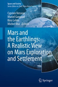 Abbildung von: Mars and the Earthlings: A Realistic View on Mars Exploration and Settlement - Springer