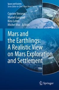 Abbildung von: Mars and the Earthlings: A Realistic View on Mars Exploration and Settlement - Springer