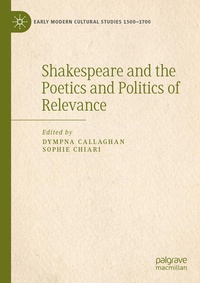 Enlarge image Cover: Shakespeare and the Poetics and Politics of Relevance - Palgrave Macmillan