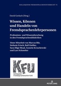 Cover: Wissen, K&ouml;nnen und Handeln von Fremdsprachenlehrpersonen - Peter Lang Verlag