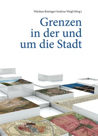 Bild: Grenzen in der und um die Stadt - Studien Verlag