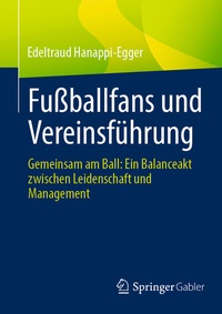 Abbildung von: Fußballfans und Vereinsführung - Springer Gabler