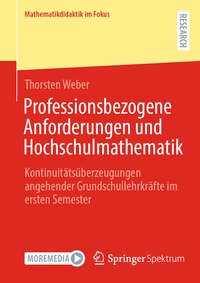 Abbildung von: Professionsbezogene Anforderungen und Hochschulmathematik - Springer Spektrum