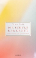 Cover: Die Schule der Demut - Omnino Verlag