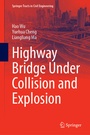Cover: Highway Bridge under Collision and Explosion - Springer