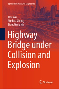Enlarge image Cover: Highway Bridge under Collision and Explosion - Springer