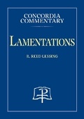 Cover: Lamentations - Concordia Commentary - Concordia Publishing House