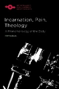 Cover: Incarnation, Pain, Theology - Northwestern University Press
