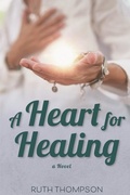 Cover: A Heart for Healing - Health E Guide