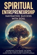 Cover: Spiritual Entrepreneurship: Navigating Success With Soul - Kim Brockway