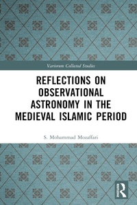 Bild vergrößern Bild: Reflections on Observational Astronomy in the Medieval Islamic Period - Routledge