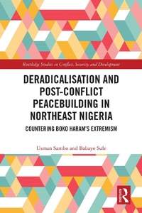 Abbildung von: Deradicalisation and Post-Conflict Peacebuilding in Northeast Nigeria - Routledge