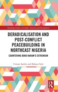 Cover: Deradicalisation and Post-Conflict Peacebuilding in Northeast Nigeria - Routledge