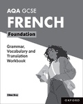 Cover: AQA GCSE French: AQA GCSE French Foundation Grammar, Vocabulary and Translation Workbooks - Oxford University Press