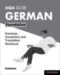 Cover: AQA GCSE German: AQA GCSE German Foundation Grammar, Vocabulary and Translation Workbooks - Oxford University Press