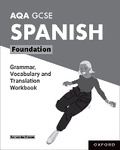 Cover: AQA GCSE Spanish: AQA GCSE Spanish Foundation Grammar, Vocabulary and Translation Workbooks - Oxford University Press
