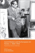 Cover: Jewish Dealers and the European Art Market, c. 1860-1940 - Bloomsbury Visual Arts