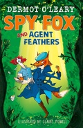 Cover: Spy Fox and Agent Feathers - Hodder Children's Books